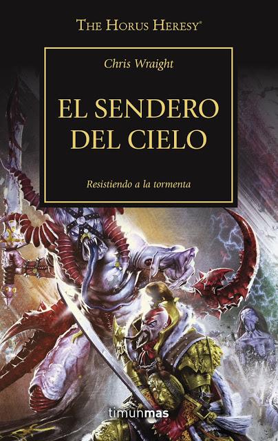El Sendero del Cielo de Chris Wraight, en Enero (nº 36 de la Herejía de Horus, en español) El Sendero del Cielo de Chris Wraight, en Enero (nº 36 de la Herejía de Horus, en español)