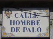 Historia Calle Hombre Palo Toledo