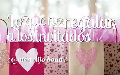 Lo que no regalar a tus invitados
