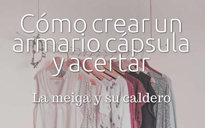 Cómo crear un armario cápsula y acertar Cómo crear un armario cápsula y acertar