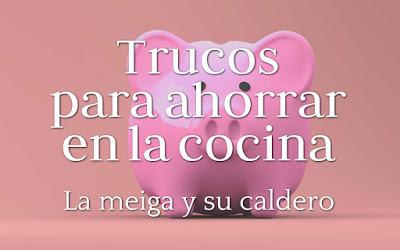 Trucos para ahorrar en la cocina Trucos para ahorrar en la cocina
