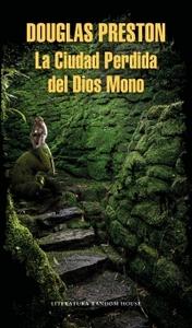 “La Ciudad Perdida del Dios Mono”, de Douglas Preston