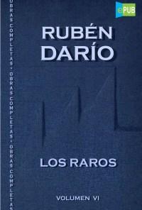 Rubén Dario  .- Los Raros  vol VI