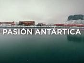 Pasion Antartica serie sobre jóvenes científicos Antártida