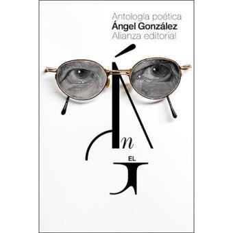 Ángel González. Antología poética