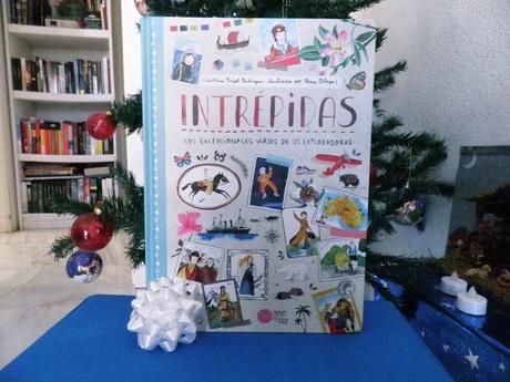 INTRÉPIDAS: Los excepcionales viajes de 25 exploradoras