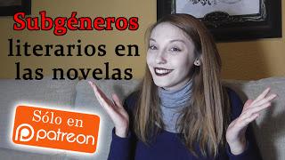 Nuevo vídeo exclusivo en Patreon: Subgéneros en las novelas