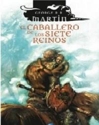 El Caballero de los Siete Reinos – George R.R. Martin