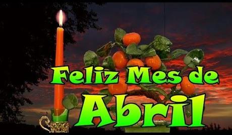 Feliz Mes de Abril.