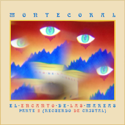 MonteCoral: Estrena nuevo single El Encanto de las Mareas Parte 2 (Recuerdo de Cristal) MonteCoral: Estrena nuevo single El Encanto de las Mareas Parte 2 (Recuerdo de Cristal)