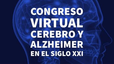 Congreso Virtual: Cerebro y Alzheimer en el siglo XXI