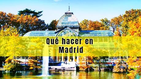 Qué hacer en Madrid Qué hacer en Madrid