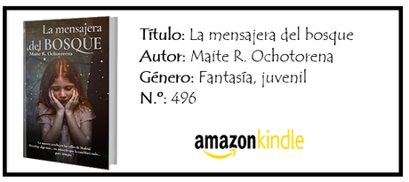 La Mensajera del Bosque -  Maite R. Ochotorena