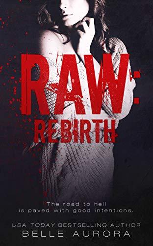 Raw: Rebirth by [Aurora, Belle]