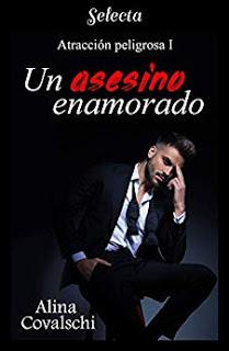 Reseña: Un asesino enamorado de Alina Covalschi Reseña: Un asesino enamorado de Alina Covalschi