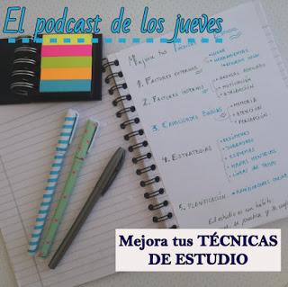 El podcast de los jueves: Pautas para estudiar mejor.