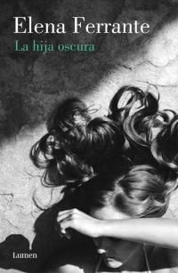 Primera lectura del 2019: La hija oscura, de Elena Ferrante