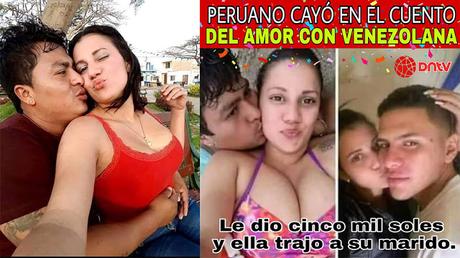 Peruano le da 5 mil soles a venezolana por amor y ella trae a su verdadero marido de Venezuela Peruano le da 5 mil soles a venezolana por amor y ella trae a su verdadero marido de Venezuela
