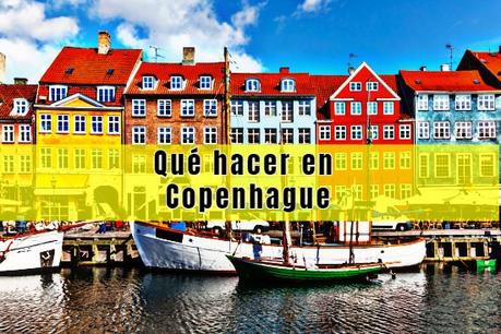 Qué hacer en Copenhague en 2 días