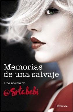 Reseña: Memorias de una salvaje de @Srtabebi (Planeta, noviembre 2018)