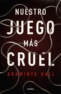 megustaleer - Nuestro juego mÃÂ¡s cruel - Araminta Hall