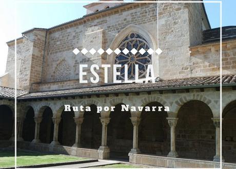 Ruta por Navarra: ¿Qué ver en Estella?