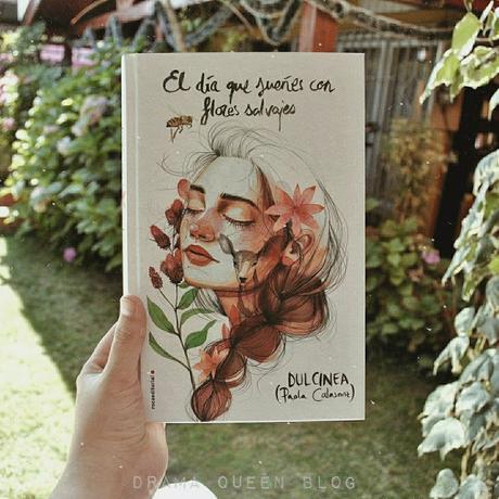 Reseña | El día que sueñes con Flores salvajes - Dulcinea (Paola Calasanz)