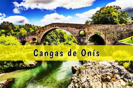 Qué ver y visitar en Cangas de Onís Qué ver y visitar en Cangas de Onís