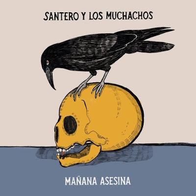 Santero y Los Muchachos: Estrenan el single Mañana Asesina