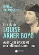 La dama del Ártico, Louise Arner Boyd (1887-1972)