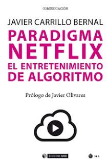 Paradigma Netflix; El entretenimiento de algoritmo