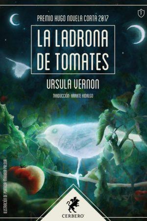 Ursula Vernon: La ladrona de tomates