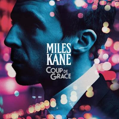 [Disco] Miles Kane - Coup De Grace (2018)