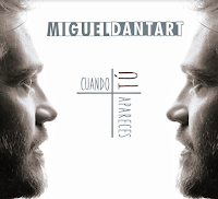 Miguel Dantart estrena disco, Cuando tú apareces