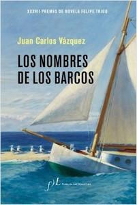 “Los nombres de los barcos”, de Juan Carlos Vázquez