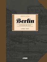 Berlín, ciudad de luz, de Jason Lutes. Presagios de tormenta