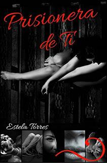 (Reseña) Prisionera de Ti by Estela Torres