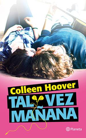 Tal vez mañana, Colleen Hoover