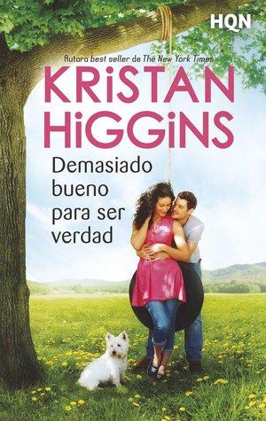Demasiado bueno para ser verdad, Kristan Higgins