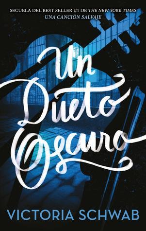 Reseña|| Un dueto oscuro (Monstruos de Verity #2)- Victoria Schwab