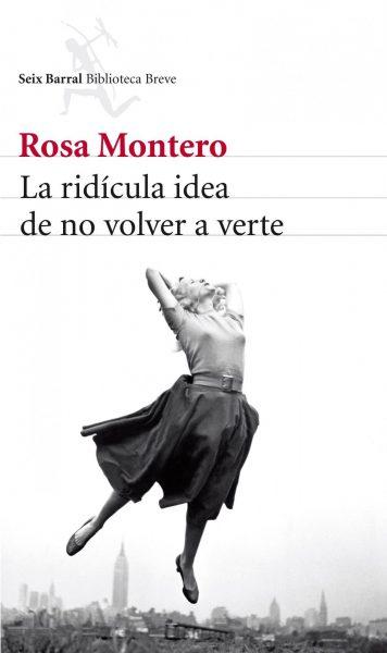 “La ridícula idea de no volver a verte”, de Rosa Montero.