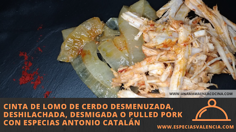 Cinta de lomo de cerdo desmenuzada, deshilachada, desmigada o pulled pork con Especias Antonio Catalán