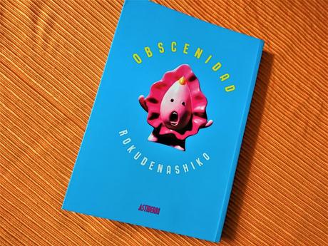 Una recomendación: Obscenidad, de Rokudenashiko