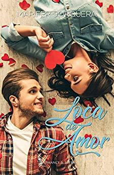Loca de Amor (Spanish Edition) by [Jorquera, Marifer]