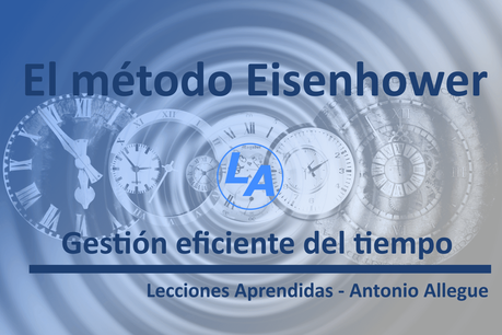 El Método Eisenhower El Método Eisenhower