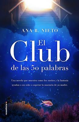 Reseña: El Club de las 50 palabras de Ana B. Nieto (Roca Editorial, enero, 2019)