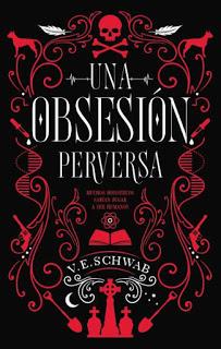 Una obsesión perversa - Victoria Schwab Una obsesión perversa - Victoria Schwab