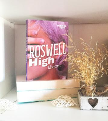 Reseña: ROSWELL HIGH. EL SECRETO - Melinda Metz