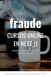 Fraude en Next_u - cursos online