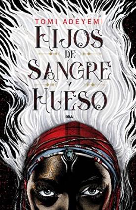 Tomi Adeyemi: Hijos de sangre y hueso